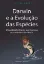 Picture of Book Darwin e a Evolução das Espécies - Uma Ideia Brilhante Que Ilumina os Caminhos da Ciência