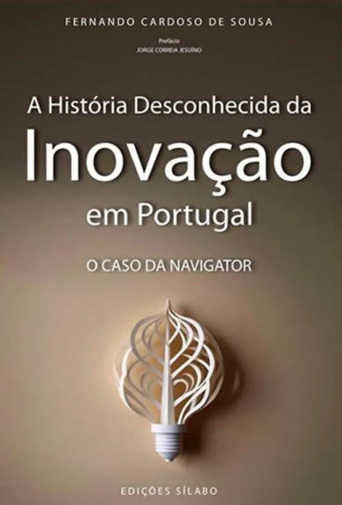 Imagem de A História Desconhecida da Inovação em Portugal - O Caso da Navigator
