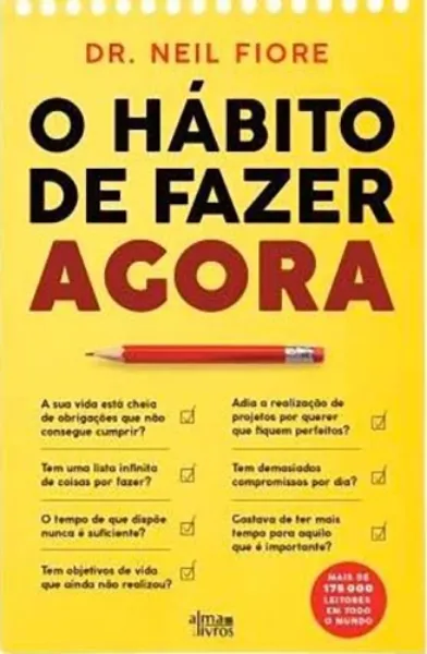 Imagem de O Hábito de Fazer Agora - Como Desenvolver ma Alta Performance em Tudo o que é Importante na Vida