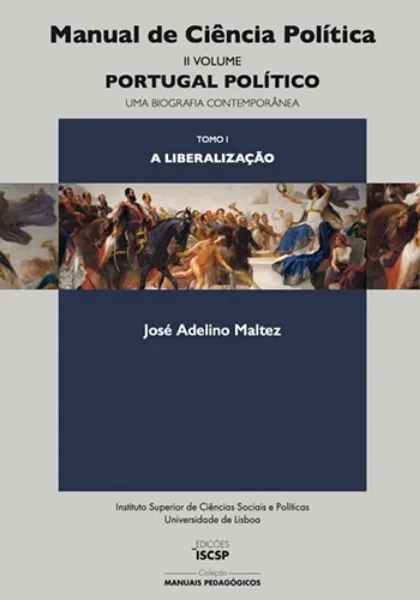 Imagem de Manual de Ciência Política - Portugal Político : A Liberalização Tomo I - Vol. II
