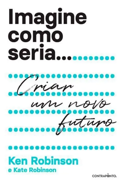Imagem de Imagine como Seria...Criar um Novo Futuro