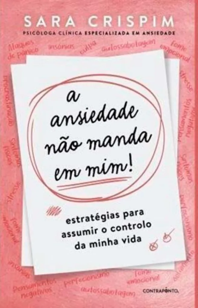 Imagem de A Ansiedade Não Manda em Mim! - Estratégias para Assumir o Controlo da Minha Vida