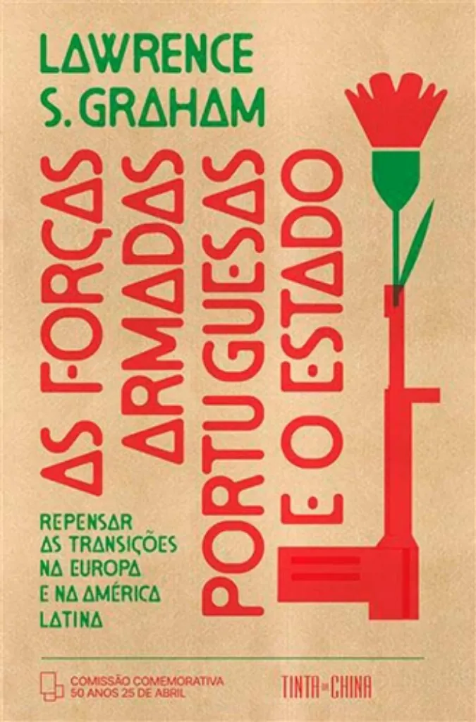 Imagem de As Forças Armadas Portuguesas e o Estado - Repensar as Transições na Europa e na América Latina
