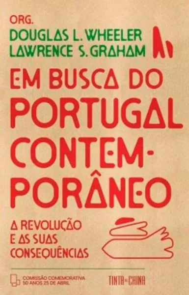Imagem de Em Busca do Portugal Contemporâneo - A Revolução e as Suas Consequências