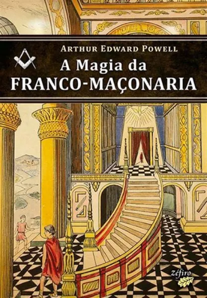 Imagem de A Magia da Franco-Maçonaria
