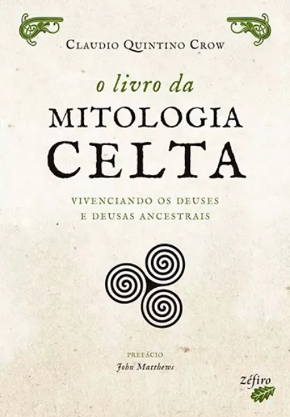 Imagem de O Livro da Mitologia Celta - Vivenciando os Deuses e Deusas Ancestrais