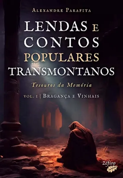 Imagem de Lendas e Contos Populares Transmontanos - Volume I - Tesouros da Memória - Bragança e Vinhais