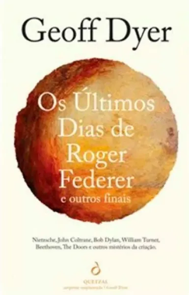 Imagem de Os Últimos Dias de Roger Federer e Outros Finais