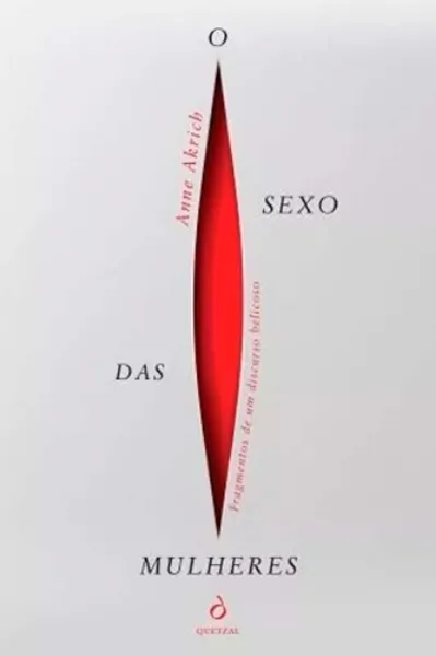 Imagem de O Sexo das Mulheres - Fragmentos de um Discurso Belicoso