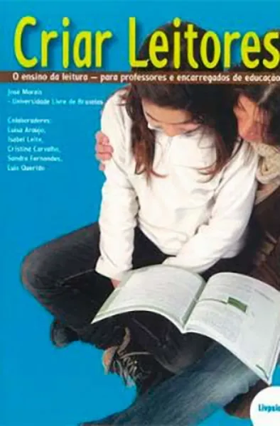 Imagem de Criar Leitores - O Ensino da Leitura para Professores e Encarregados de Educação