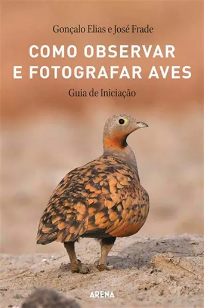 Imagem de Como Observar e Fotografar Aves - Guia de iniciação
