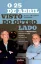 Imagem de O 25 de Abril Visto do Outro Lado - Conversas com Miguel Caetano, Filho do Último Chefe do Governo do Estado Novo