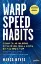 Picture of Book Warp Speed Habits - Como Criar Hábitos de Sucesso com a Ajuda da Neurociência