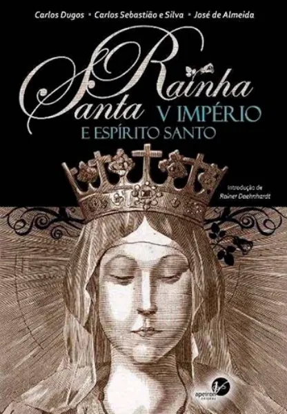 Imagem de Rainha Santa, V Império e Espírito Santo