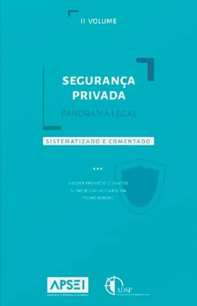 Imagem de Segurança Privada: Panorama Legal - Sistematizado e Comentado   Vol. II