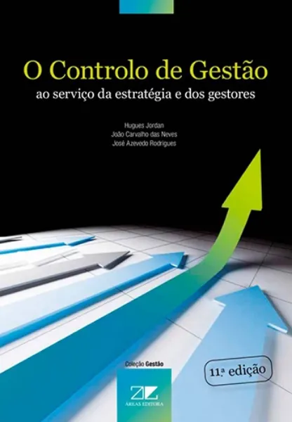 Imagem de O Controlo de Gestão - Ao Serviço da Estratégia e dos Gestores