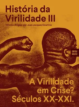 Imagem de História da Virilidade - A Virilidade em Crise? Séculos XX-XXI  Vol. III