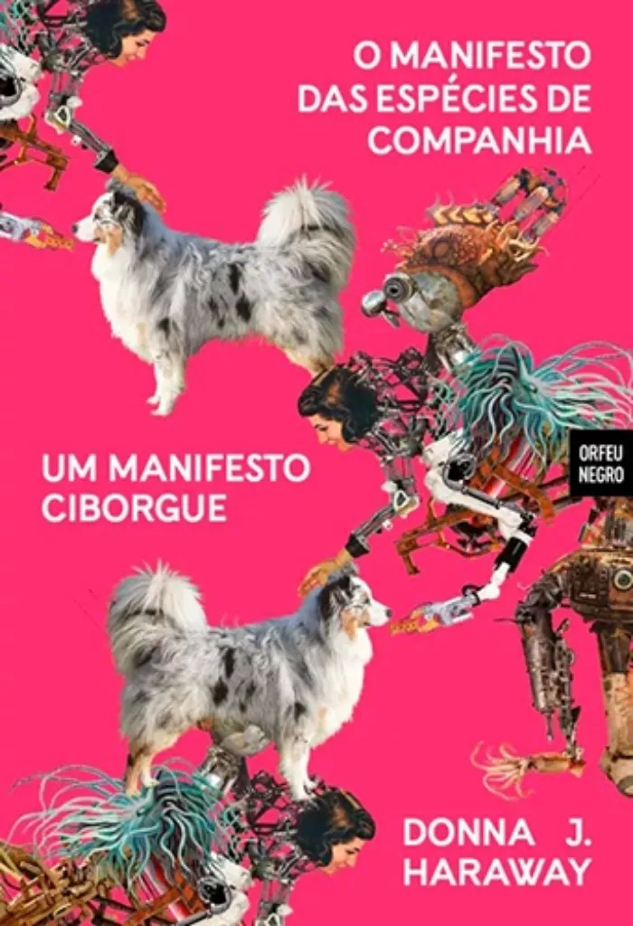 Imagem de Um Manifesto Ciborgue | O Manifesto das Espécies de Companhia