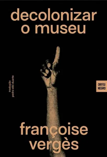 Imagem de Decolonizar o Museu - Programa de Desordem Absoluta