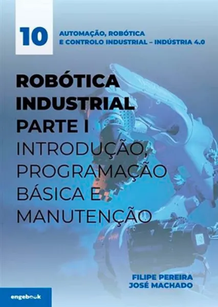 Imagem de Robótica Industrial - Introdução, Programação Básica e Manutenção  Parte I