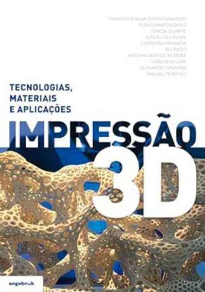 Imagem de Impressão 3D - Tecnologias, Materiais e Aplicações