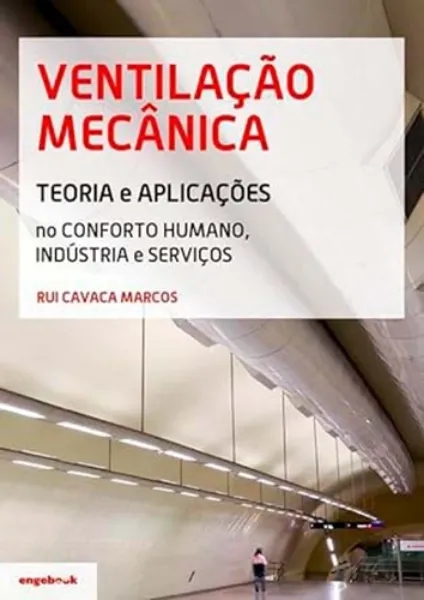Imagem de Ventilação Mecânica - Teoria e Aplicações no Conforto Humano, Indústria e Serviços