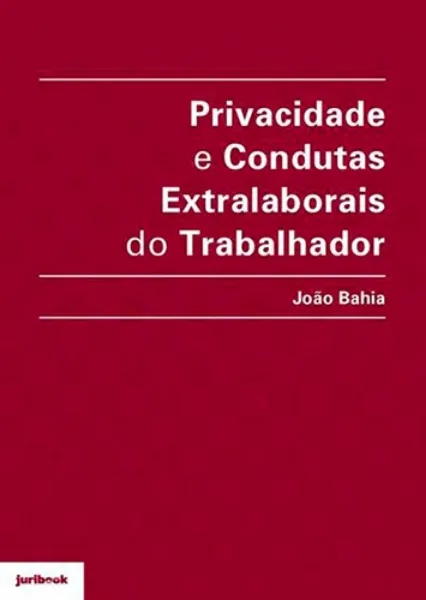 Imagem de Privacidade e Condutas Extralaborais do Trabalhador