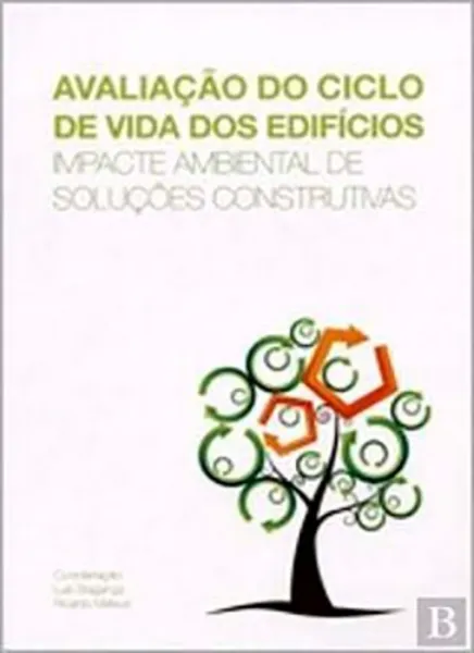 Imagem de Avaliação do Ciclo de Vida dos Edifícios - Impacte Ambiental de Solução Construtivas