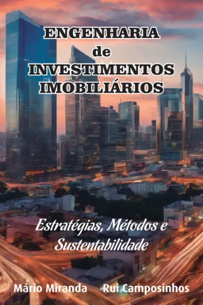 Imagem de Engenharia de Investimentos Imobiliários: Estratégias, Métodos e Sustentabilidade 