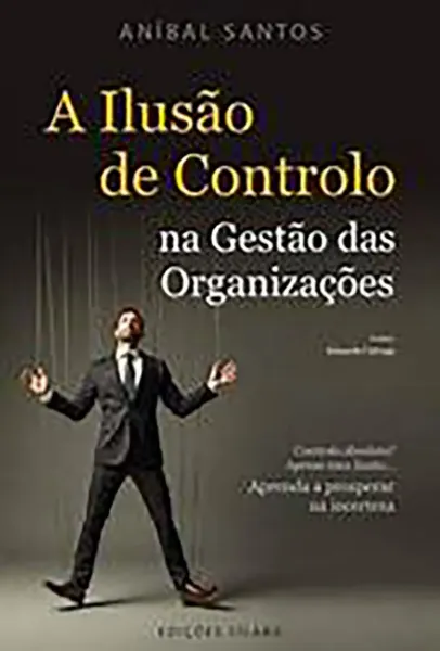 Picture of Book A Ilusão de Controlo na Gestão das Organizações